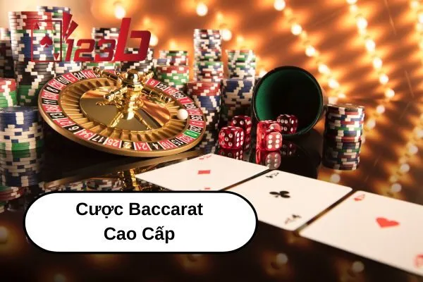 Chơi Baccarat Trực Tuyến 123b – Cược Baccarat Cao Cấp