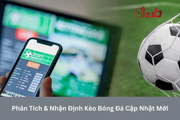 Kèo bóng đá cập nhật mới